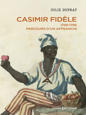 cover image of Casimir Fidèle--1748-1796. Parcours d'un affranchi